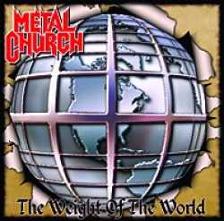 Metal Church : The Weight of the World